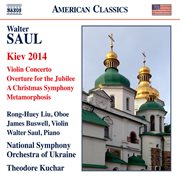 Saul : Kiev 2014, Violin Concerto & Overture For The Jubilee cover image
