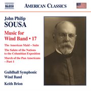 Sousa : Music For Wind Band, Vol. 17 cover image
