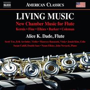 Living Music : New Chamber Music For Flute cover image
