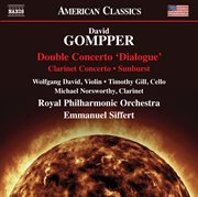 David Gompper : Double Concerto "Dialogue", Clarinet Concerto & Sunburst cover image