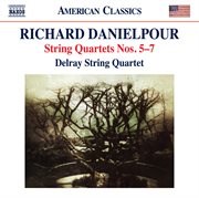 Richard Danielpour : String Quartets Nos. 5-7 cover image