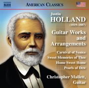 Justin Holland : Guitar Works & Arrangements cover image