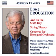 Broughton : And On The Sixth Day, String Theory & Horn Concerto cover image