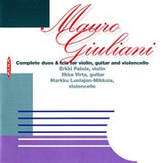 Giuliani : Complete Duos And Trios For Violin, Guitar And Cello cover image
