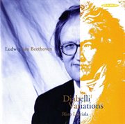Beethoven : 33 Variations In C Major On A Waltz By Diabelli, Op. 120, "Diabelli Variations" cover image