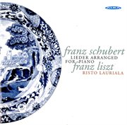 Liszt : Schubert Lieder Arranged For Piano cover image