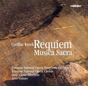 Kreek, K.c. : Requiem / Musica Sacra cover image