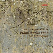 Szymanowski : Piano Works, Vol. 1 cover image
