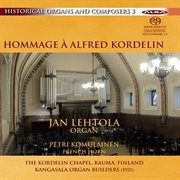 Historical Organs And Composers, Vol. 3 : Hommage A Alfred Kordelin cover image