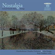 Nostalgia : Lyrical Finnish Music For Strings cover image