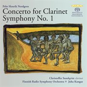 Nordgren : Clarinet Concerto & Symphony No. 1 cover image