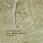 Szymanowski : Piano Works, Vols. 4 & 5 cover image