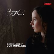 Beyond Poems : Chamber Music Of Outi Tarkiainen cover image
