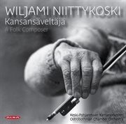 Wiljami Niittykoski : Works For String Orchestra cover image