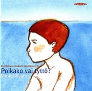 Kostiainen Conducts Kostiainen, Vol. 4 : Poikako Vai Tytto? cover image