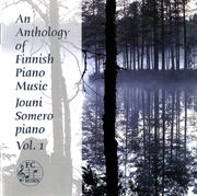 An Anthology Of Finnish Piano Music, Vol. 1 cover image