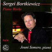 Bortkiewicz : Piano Works, Vol. 6 cover image