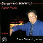 Bortkiewicz : Piano Works, Vols. 8-9 cover image
