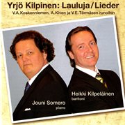 Kilpinen : Lauluja & Lieder cover image