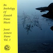 An anthology of Finnish piano music. Vol. 3 cover image