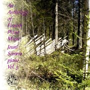 An Anthology Of Finnish Piano Music, Vol. 5 cover image