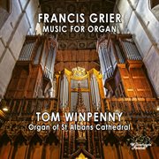 Francis Grier : Music For Organ cover image