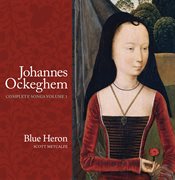 Johannes Ockeghem : Complete Songs, Vol. 1 cover image