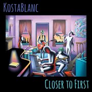 Closer To First cover image