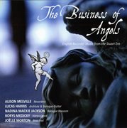 The Business Of Angels : English Recorder Music From The Stuart Era cover image