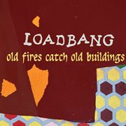 Old Fires Catch Old Buildings cover image