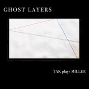 Scott L. Miller : Ghost Layers cover image
