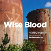 Anthony Gatto : Wise Blood cover image