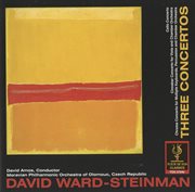 Ward-Steinman : Three Concertos cover image