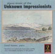 Piano Music Of The Unknown Impressionists cover image