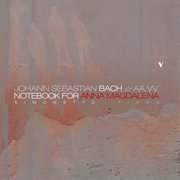 Bach, J.S.: The Notebook For Anna Magdalena