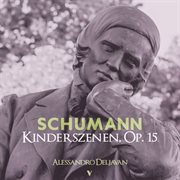Schumann : Kinderszenen, Op. 15 cover image