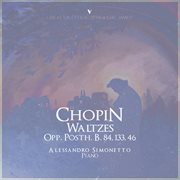 Chopin : Waltz In E-Flat Major, B. 133, Cantabile In B-Flat Major, B. 84 & Waltz In E-Flat Major, cover image