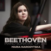 Beethoven : Piano Sonatas Nos. 4 & 32, Opp. 7 & 111 cover image