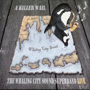 The Whaling City Sound Superband : A Killer Wail (live) cover image