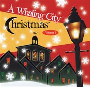 A Whaling City Christmas, Vol. 1 cover image
