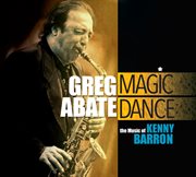 Magic Dance : The Music Of Kenny Barron cover image