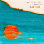 Mobili : Music For Viola & Piano From Chile cover image