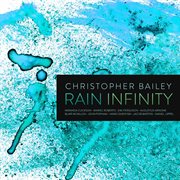 Christopher Bailey : Rain Infinity cover image
