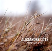 Alexandre Côté : Portraits D'ici cover image