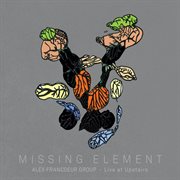 Missing Element (live At Upstairs) cover image