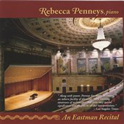 Penneys, Rebecca : An Eastman Recital cover image