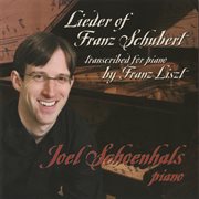 Lieder Of Franz Schubert Transcribed For Piano By Franz Liszt cover image