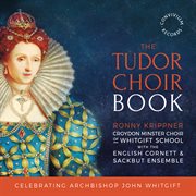 The Tudor Choir Book, Vol. 1 cover image