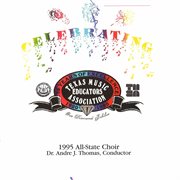 Texas Music Educator's Association. 1995 All-state Choir cover image
