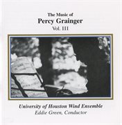 Grainger : The Music Of Percy Grainger, Vol. Iii cover image